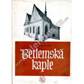 Betlemská kaple (edice: Architektura - památky, sv. 7) [Betlémská kaple, Praha, architektura, historie]