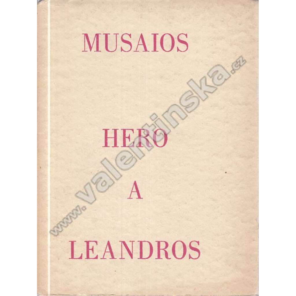 Hero a Leandros (edice: Bibliofilská edice Odeon, sv. 10) [Bibliofilie, poezie]