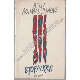 Stopy v krvi [Plamen - edice současné zahraniční poezie] [výbor ze sbírek Verše a Svíčka, Rusko; obálka Václav Bláha]