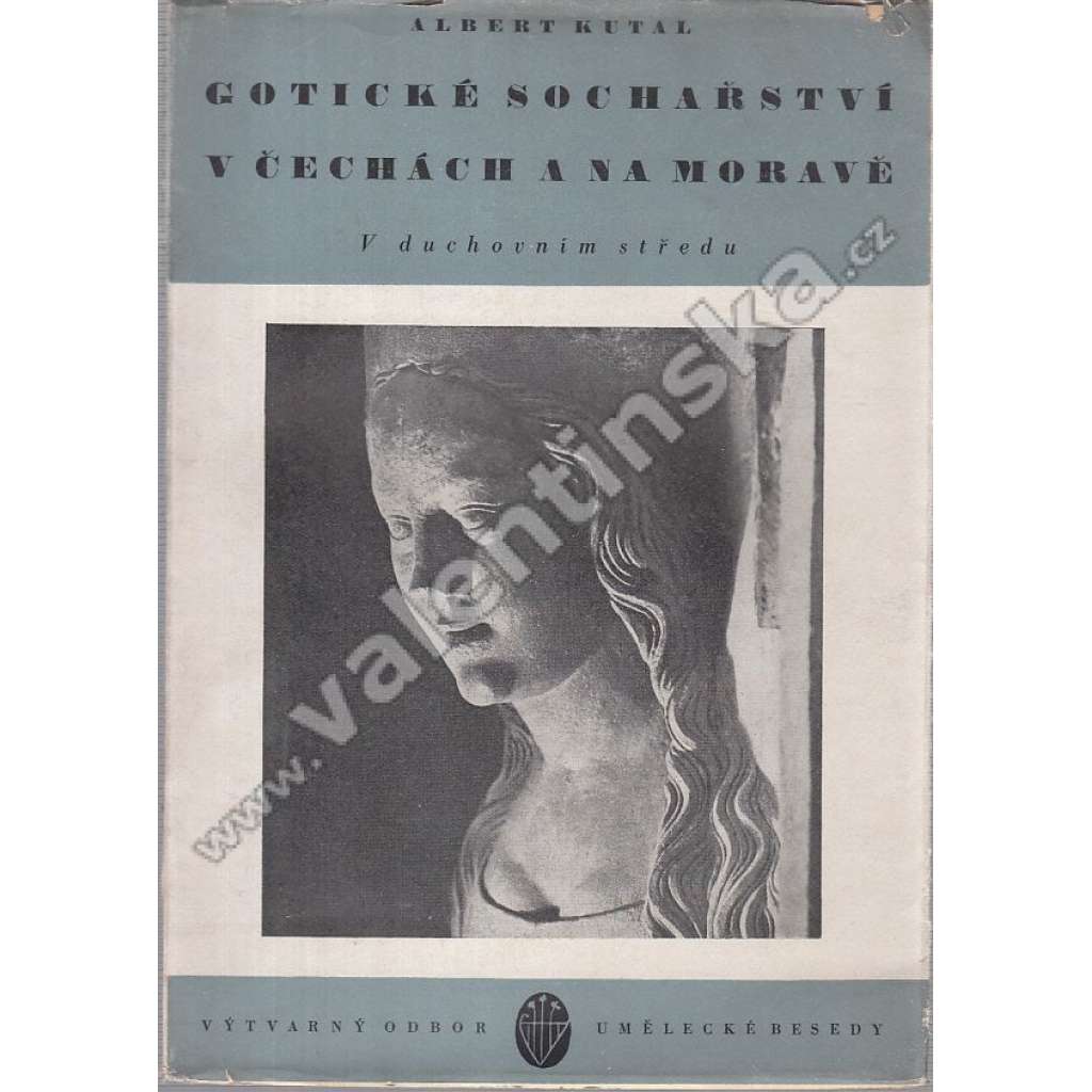 Gotické sochařství v Čechách a na Moravě (edice: Cesta k umění) [gotika, mj. Madona ze Strakonic, Madona z Jihlavy, Madona Krumlovská]