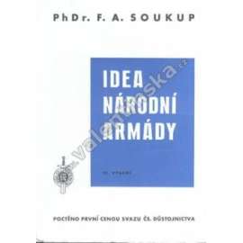 Idea národní armády (edice: Knihovna Svazu čs. důstojnictva) (Prameny Tyršovy brannosti, Prakse Tyršovy brannosti)