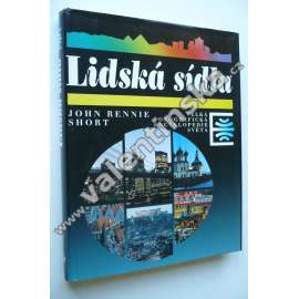 Lidská sídla (encyklopedie, geografie, mj. Kanada a Arktida, Spojené státy americké, Jižní Amerika, Britské ostrovy, Francie a její sousedé, Státy Beneluxu, Španělsko a Portugalsko)