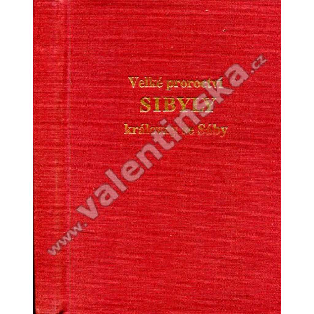 Velké proroctví Sibyly královny ze Sáby Velké proroctví Sibyly královny ze Sáby