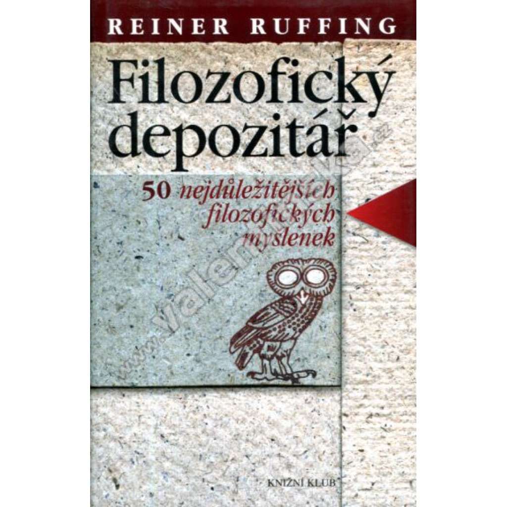 Filozofický depozitář - shrnutí základů filozofie [mj. Aristoteles, Seneca, sv. Augustin, Platon, Akvinský, Kant aj.]