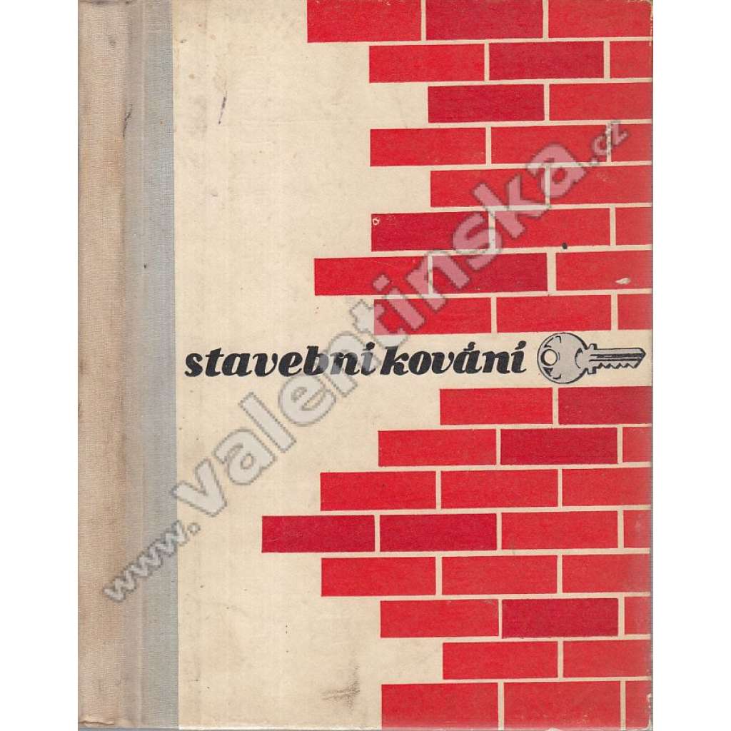 Stavební kování 201 (stavebnictví, mj. zámky vrchní, vložky a klíče, kování z plastických hmot, závěsy okenní)