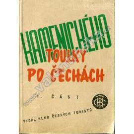 Průvodce. Kamenického toulky po Čechách, I. část. Střední Čechy s částí pražského okolí, Český ráj, Pojizeří, Podkrkonoší, Broumovsko, Českomoravská vysočina s Železnými horami a přilehlými kraji na západě.