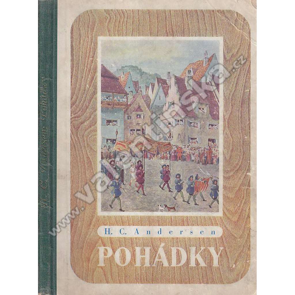 Pohádky (O statečném cínovém vojáčkovi, Čápové, Hrášková princezna, Císařovy nové šaty, Pasáček vepřů, Otakar Štáfl ilustroval)