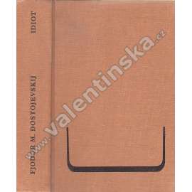 Idiot (F. M. Dostojevskij) Idiot (F. M. Dostojevskij)