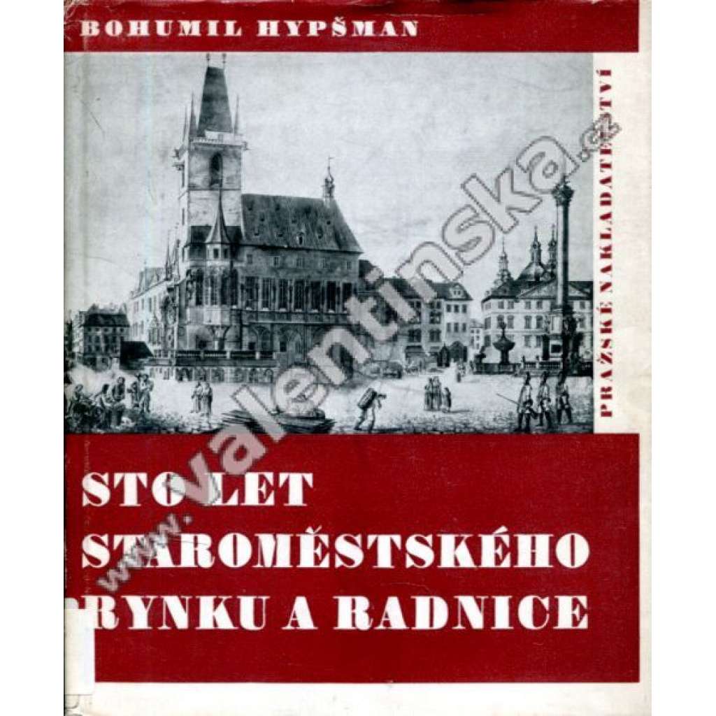 Sto let staroměstského rynku a radnice 1 [Praha - Staroměstské náměstí, Staroměstská radnice, plány na dostavbu a historie]