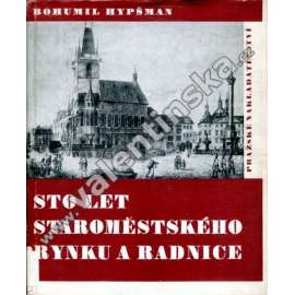 Sto let staroměstského rynku a radnice 1 [Praha - Staroměstské náměstí, Staroměstská radnice, plány na dostavbu a historie]
