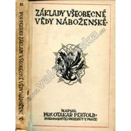 Základy všeobecné vědy náboženské (edice: Knihy východní) (religionistika, mj. Pojema rozsah náboženství, animismus, Ctění předků a zvířat, Vznik a vývoj theismu)