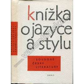 Knížka o jazyce a stylu soudobé české literatury