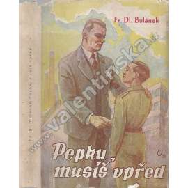 Pepku, musíš vpřed!