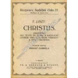 Christus. Oratorium dle textů sv.písma a katolické liturgie pro soli, sbor, varhany a velký orchestr (noty, zpěv, příručka)