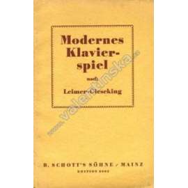 Modernes Klavierspiel nach Leimer-Gieseking (noty, piano-klavír, příručka)