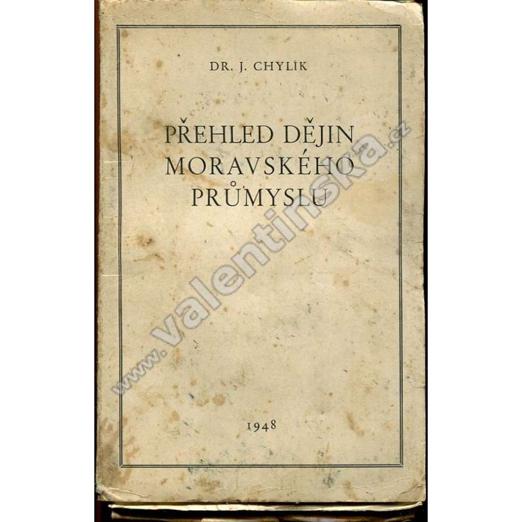 Přehled dějin moravského průmyslu, I. Do polovice XVIII. století (Morava, řemesla, pivovar, velkostatek, textil)