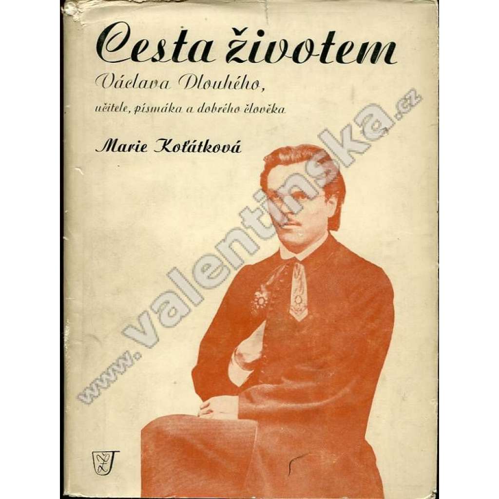 Cesta životem Václava Dlouhého, učitele písmáka a dobrého člověka (Václav Dlouhý, biografie, učitel, Písek, Budeč)
