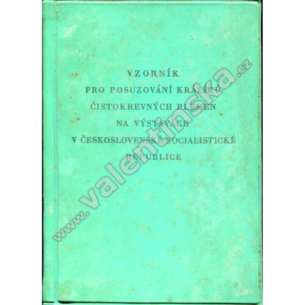 Vzorník pro posuzování králíků čistokrevných plemen na výstavách v ČSSR (králíci, chov králíků)