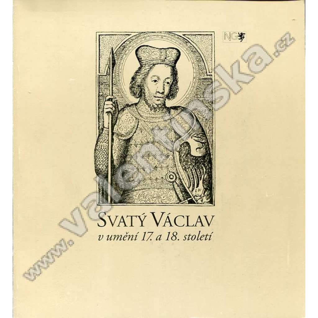 Svatý Václav v umění 17. a 18. století (výstavní katalog, baroko, ikonografie, mj. Karel Škréta, Jan Jiří Heinsch)