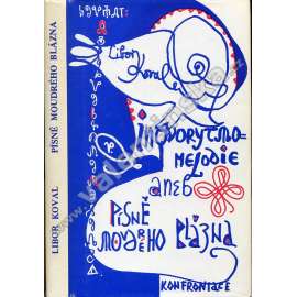 Lingvorytmomelodie aneb Písně moudrého blázna (Konfrontace) (poezie, exilové vydání)