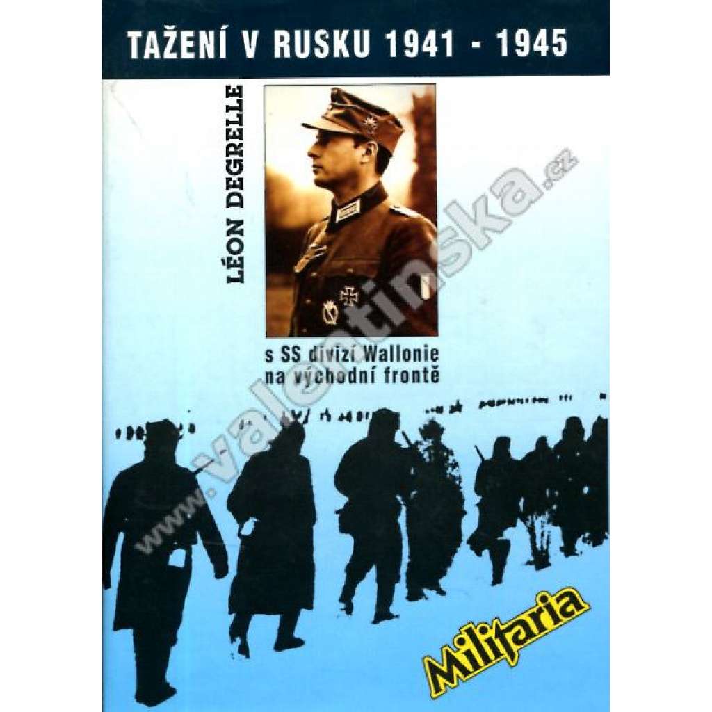 Tažení v Rusku 1941-1945 s SS divizí Wallonie ... Tažení v Rusku 1941-1945 s SS divizí Wallonie ...