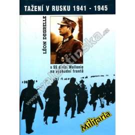 Tažení v Rusku 1941-1945 s SS divizí Wallonie ... Tažení v Rusku 1941-1945 s SS divizí Wallonie ...