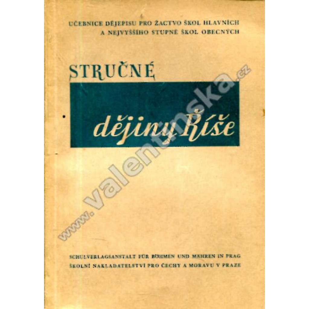 Stručné dějiny Říše. Učebnice dějepisu pro žactvo škol hlavních a nejvyššího stupně škol obecných (učebnice, Německo, historie, nacionalismus, druhá světová válka, protektorát)
