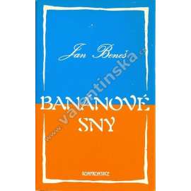 Banánové sny (Konfrontace, exilové vydání, povídky, politika, SSSR, Invaze, normalizace)