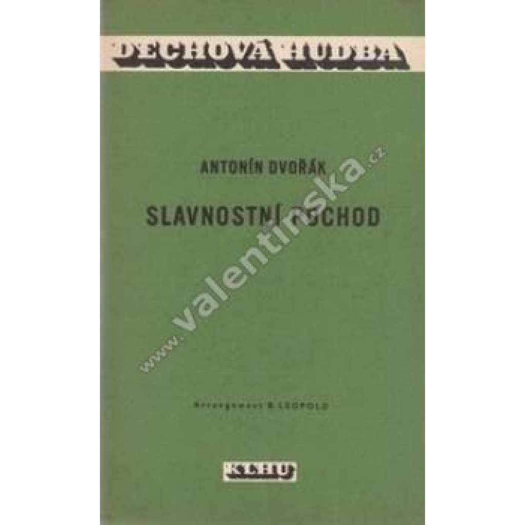Slavnostní pochod (edice: Dechová hudba) (noty) Slavnostní pochod (edice: Dechová hudba) (noty)