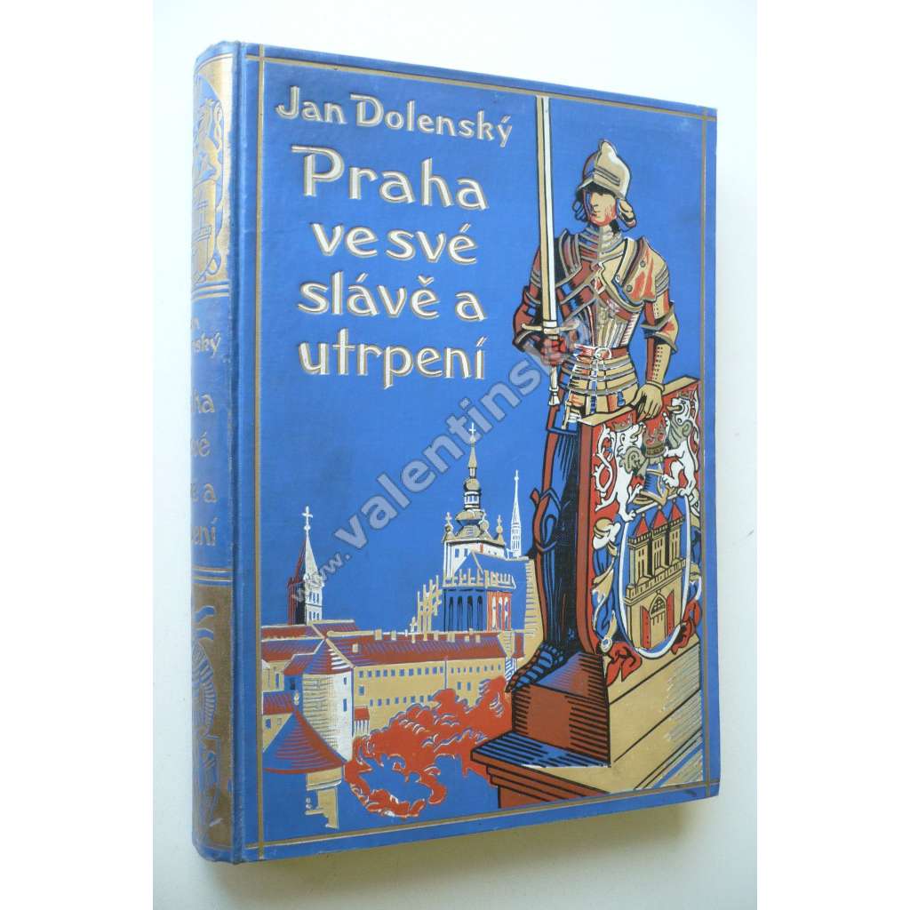 Praha ve své slávě a utrpení  (historický a kulturní průvodce starou Prahou )