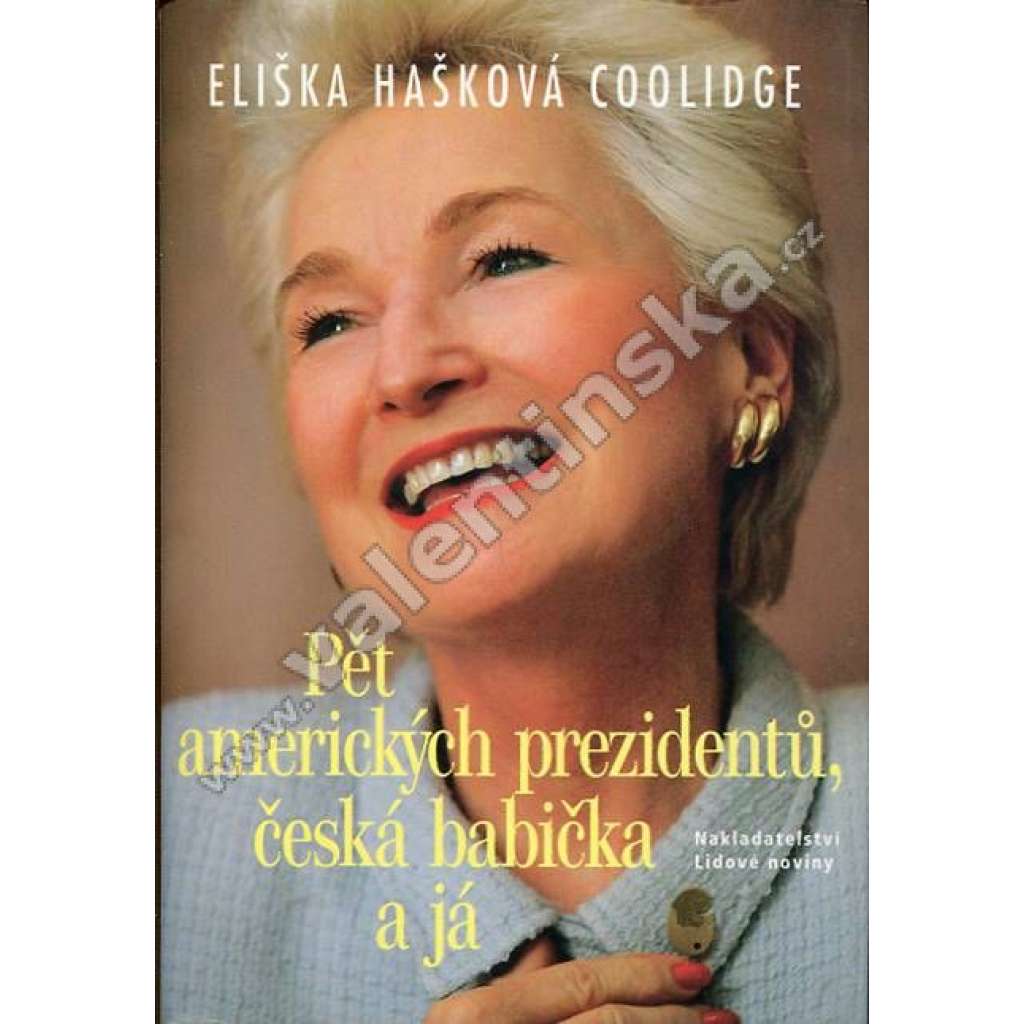 Pět amerických prezidentů, česká babička a já (biografie, prezidentská kancelář USA, mj. Johnson, Nixon, Ford, Carter)