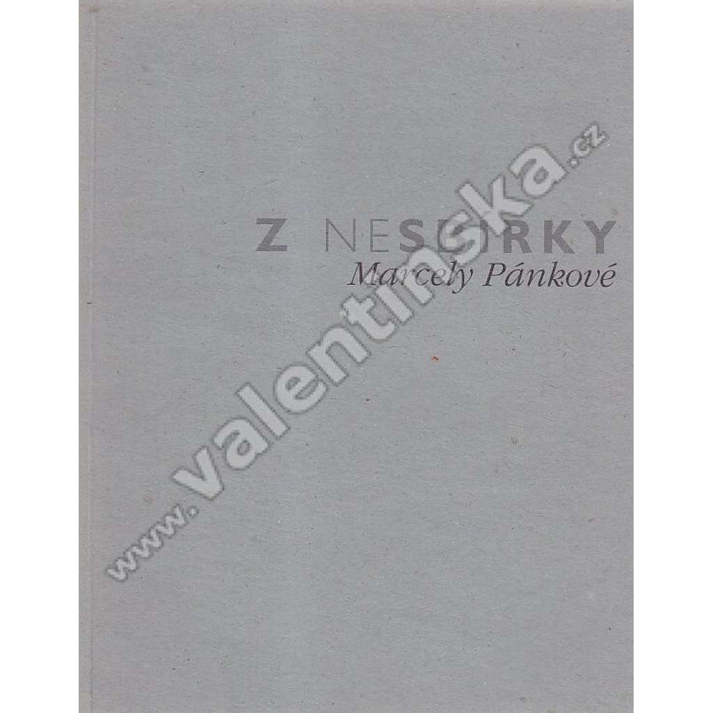 Z nesbírky Marcely Pánkové (výstavní katalog, soukromá sbírka, mj. Václav Bláha, Jiří Sozanský, Jitka - Květa Válová, Daisy Mrázková, Karel Malich, A. Lamr, A. Šimotová, M. Medek, Alena Kučerová)