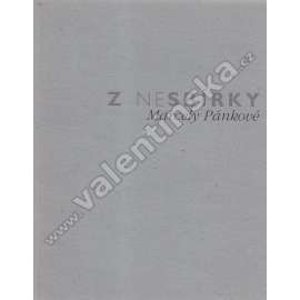 Z nesbírky Marcely Pánkové (výstavní katalog, soukromá sbírka, mj. Václav Bláha, Jiří Sozanský, Jitka - Květa Válová, Daisy Mrázková, Karel Malich, A. Lamr, A. Šimotová, M. Medek, Alena Kučerová)