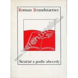 Stručně a podle abecedy. Výbor krátkých próz proložený několika básněmi (beletrie, ironie)