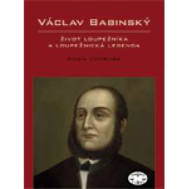 Václav Babinský – život loupežníka a loupežnická legenda