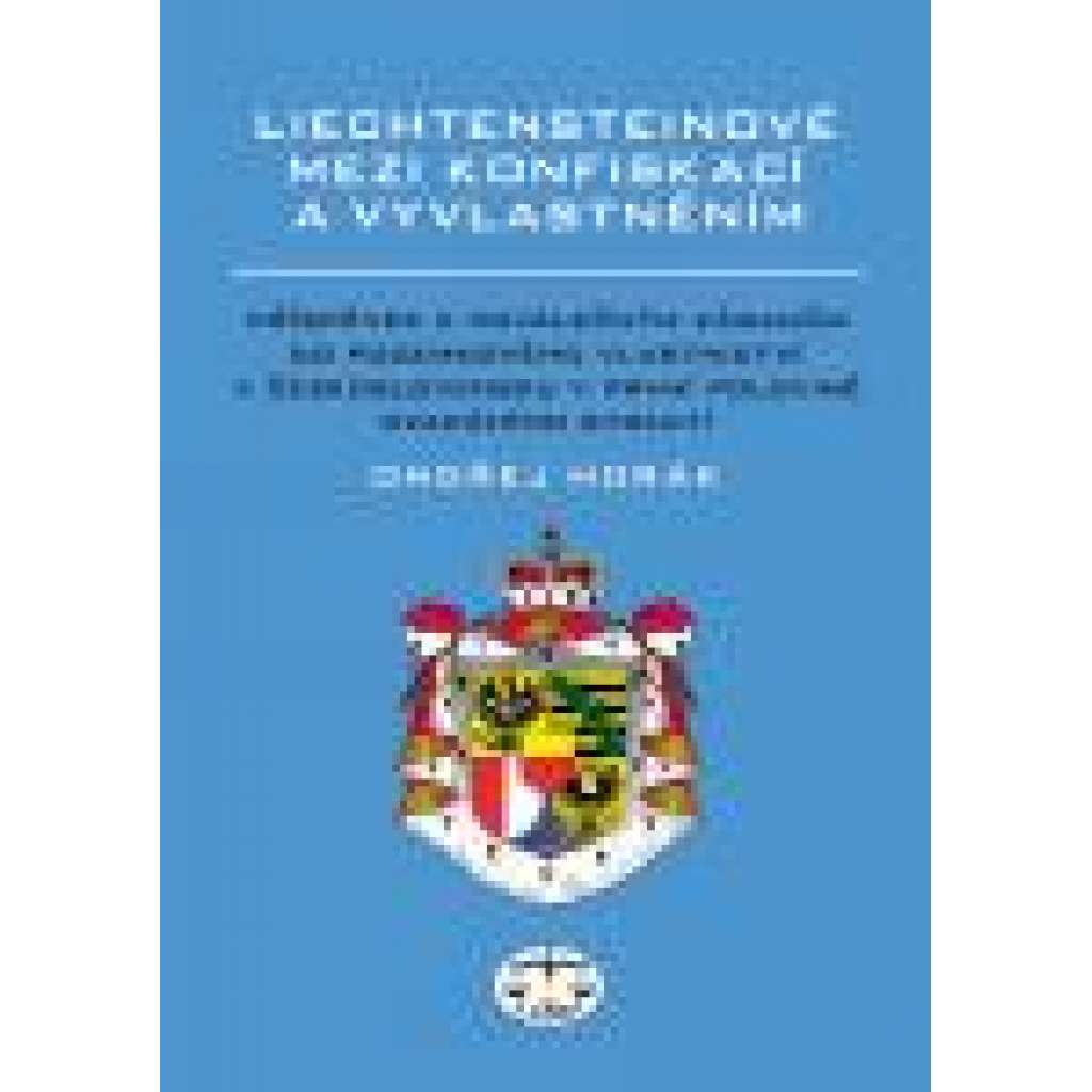 Liechtensteinové mezi konfiskací a vyvlastněním -příspěvek k poválečným zásahům do pozemkového vlastnictví [šlechta ,pozemková reforma ,Benešovy dekrety]