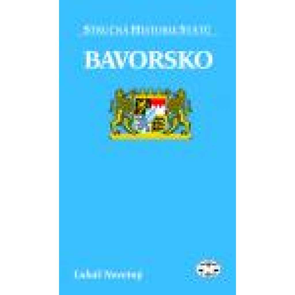 Bavorsko -- Stručná historie států - dějiny   (NĚMECKO)