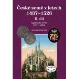 České země v letech 1437–1526, II. díl. Jagellonské Čechy (1471–1526) Jaroslav Čechura