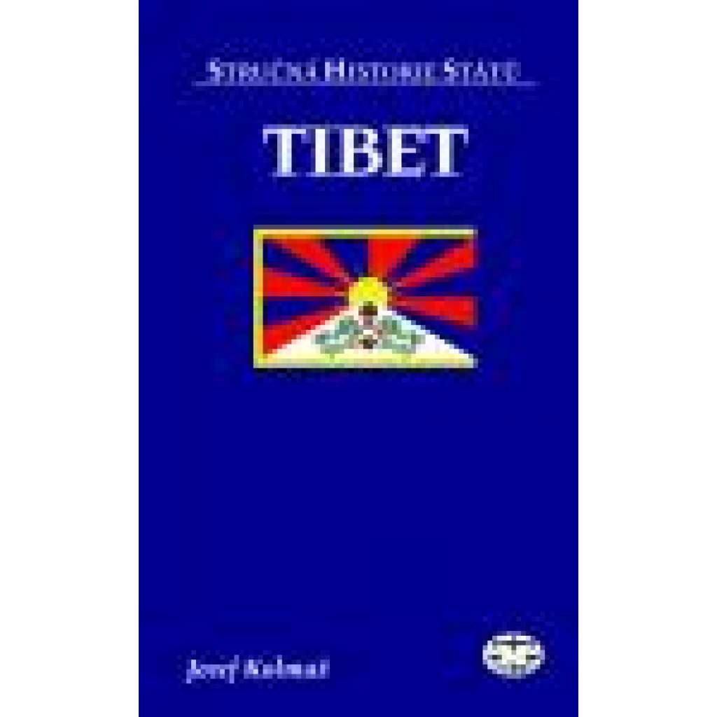 Tibet  STRUČNÁ HISTORIE STÁTŮ  sv. 75 DĚJINY