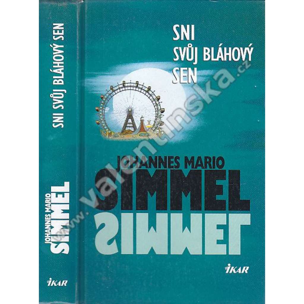 Sni svůj bláhový sen