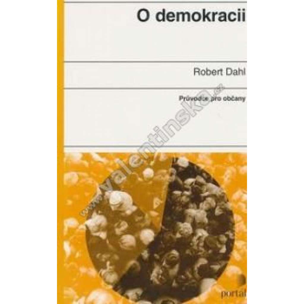 O demokracii. Průvodce pro občany O demokracii. Průvodce pro občany