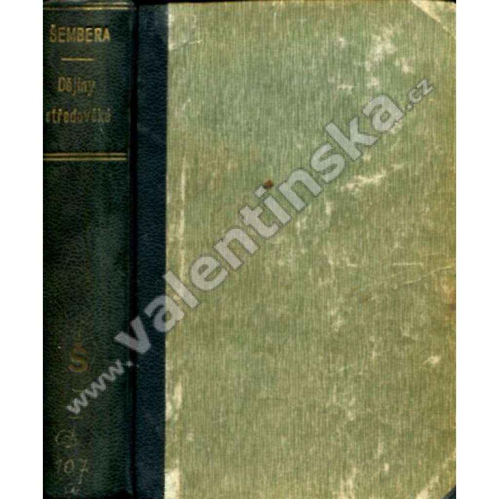 Dějiny středověké. Doba nadvlády papežské a válek křižáckých, díl třetí (edice: Dějepis všeobecný) (historie, středověk, mj. Jindřich IV., Investitura, Přemyslovci, Křižácké války, bitva u Hastingsu, Byzanc)