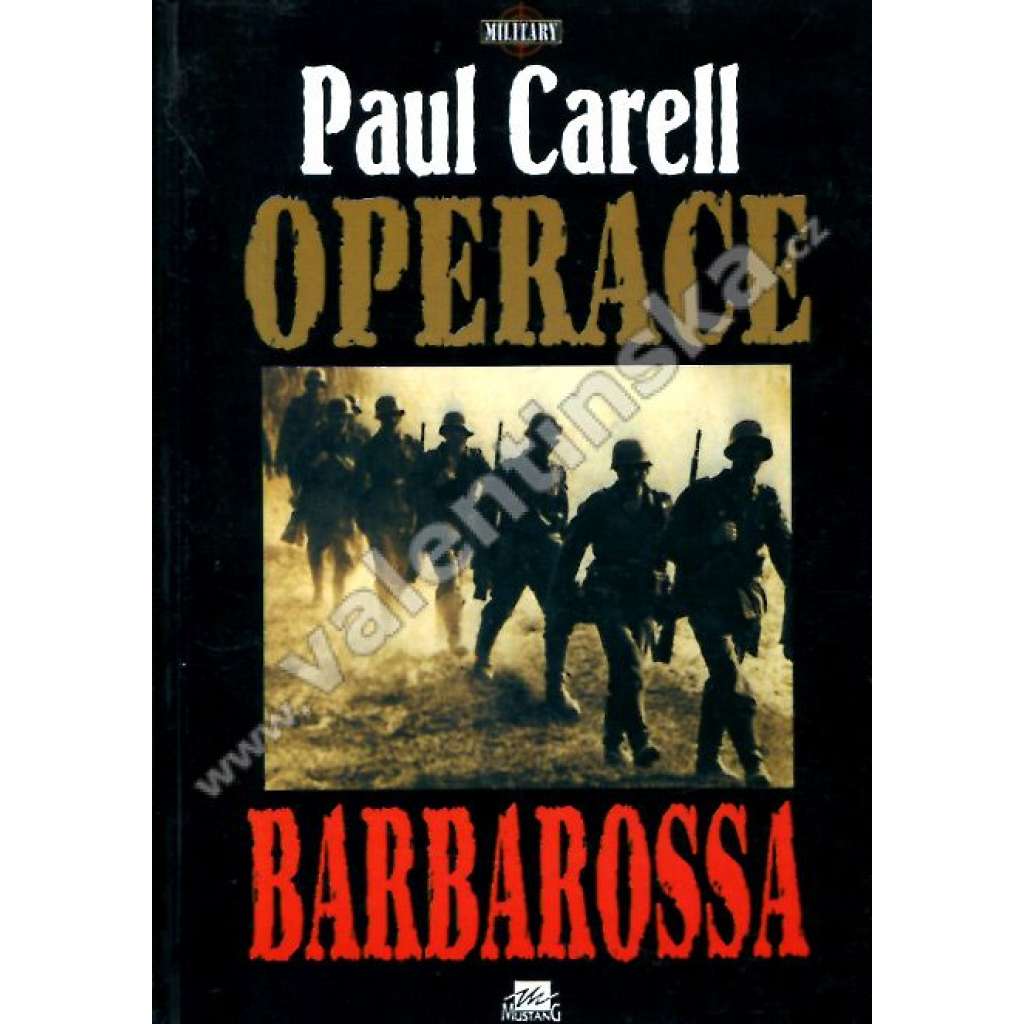 Operace Barbarossa [druhá světová válka, nacistické Německo, útok na Sovětský svaz, Hitler vs. Stalin]