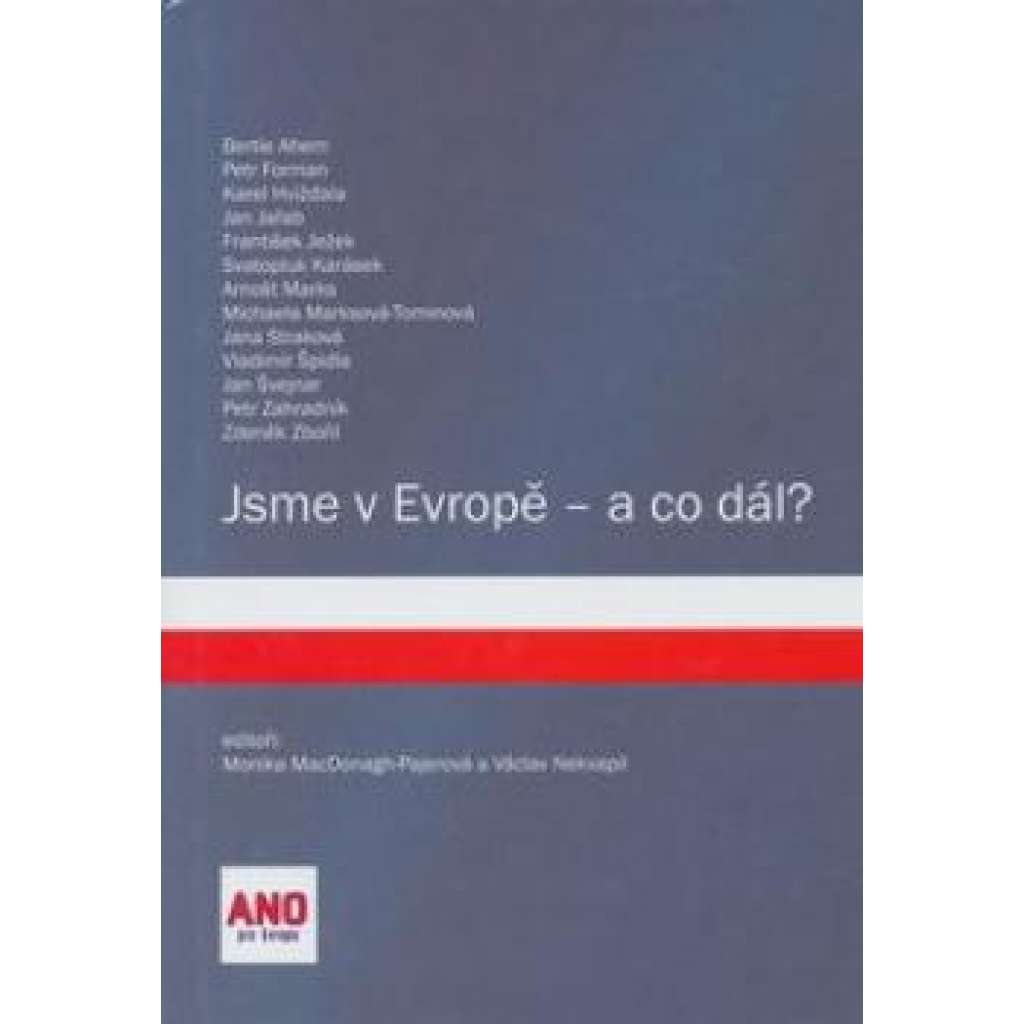 Jsme v Evropě - a co dál?