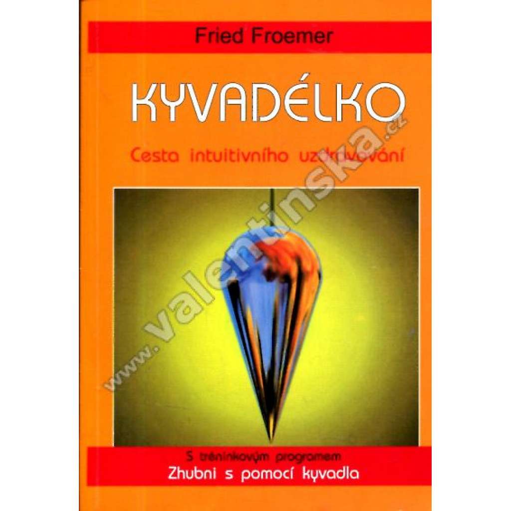Kyvadélko * Cesta intuitivního uzdravování