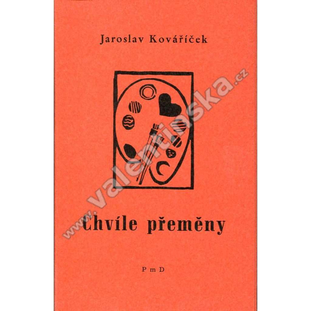 Chvíle přeměny (PmD, exil, poezie) Chvíle přeměny (PmD, exil, poezie)