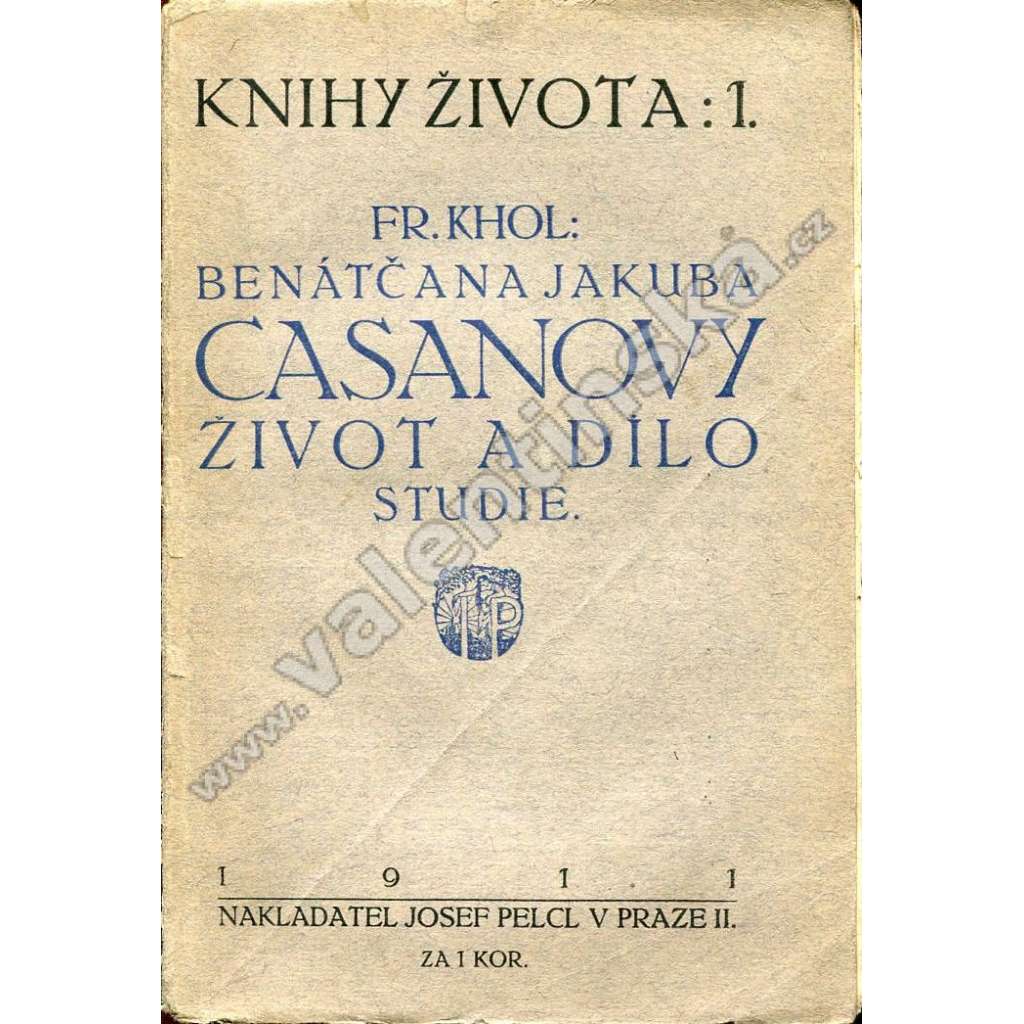 Benátčana Jakuba Casanovy život a dílo: Studie (edice: Knihy života) (Giacomo Casanova, biografie)