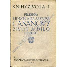 Benátčana Jakuba Casanovy život a dílo: Studie (edice: Knihy života) (Giacomo Casanova, biografie)