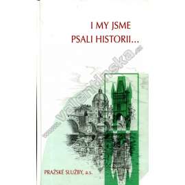 I my jsme psali historii…