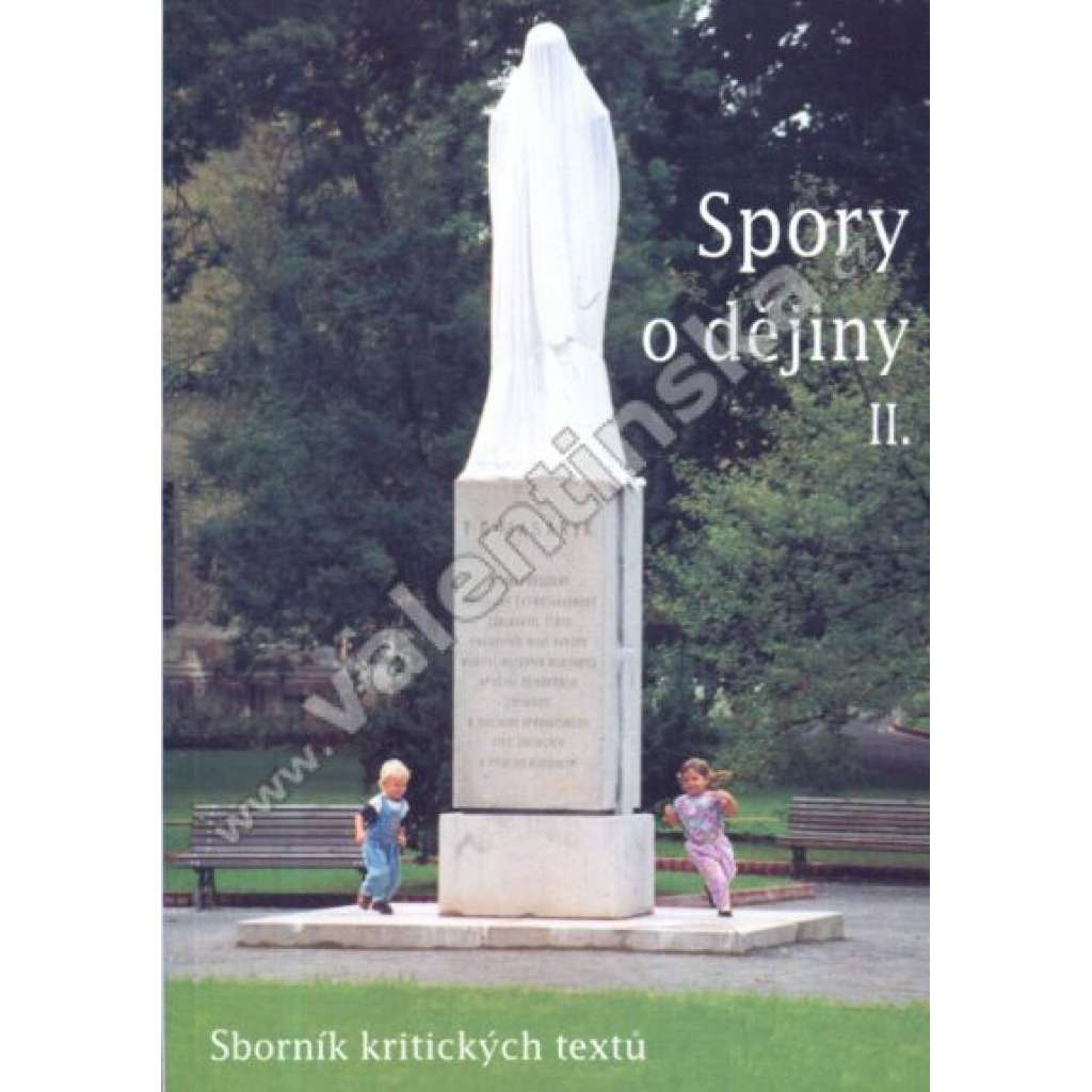 Spory o dějiny II. sborník kritických textů (historie, mj. V. Moulis - Poslední léta života Jana Masaryka; V. Svatoň - Několik črt v povaze ruského nacionalismu)